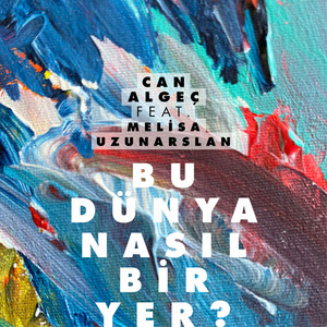 Bu Dünya Nasıl Bir Yer?