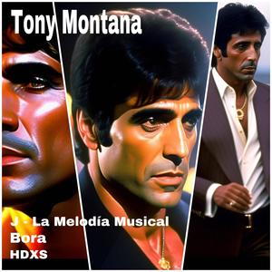 Tony Montana (feat. J - La Melodía Musical, BORA & Hadexs) [Explicit]