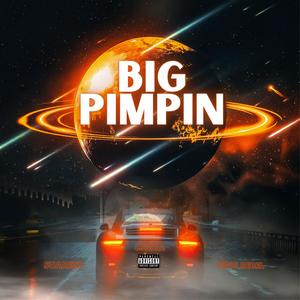 Big Pimpin (feat. SlowBurnCrew & King Rebel) (Explicit)