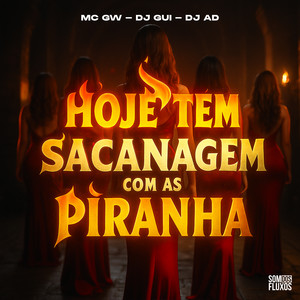 Hoje Tem Sacanagem Com as Piranha (Explicit)