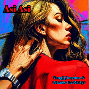 Asi Asi (Explicit)