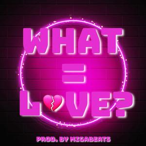 What = Love? (feat. Maatje)