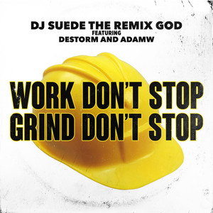 Work Don't Stop, Grind Don't Stop (Explicit)