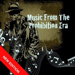 Music From The Prohibition Era (New Edition)