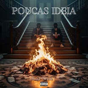 Poucas Ideia (feat. DJ Pboy|Explicit)