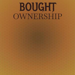 Bought Ownership