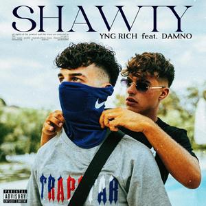 Shawty(feat. Damno) (Explicit)