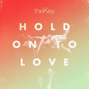 Hold on to Love