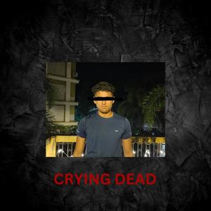 Crying Dead (Explicit)