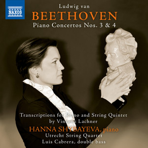 Beethoven, L. Van: Piano Concertos Nos. 3 and 4 (Arr. for Piano and String Quintet) [Shybayeva, Utrecht String Quartet, Cabrera]