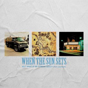 But What If We Struck Gold? (feat. lolitslea)