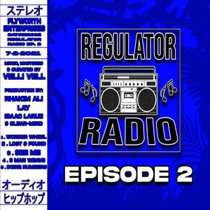 REGULATOR RADIO EP. 2 (Explicit)