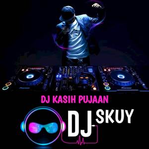 DJ KASIH PUJAAN