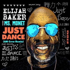 Just Dance (feat. Ms. Monet) (AM Crew Remix)