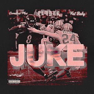 JUKE (feat. Cornelius Plus & Fat Baby) [Explicit]