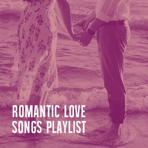 Romantic Love Songs Playlist