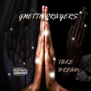 Ghetto Prayers (Explicit)