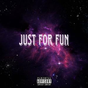 Just For Fun (Explicit)