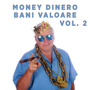 Money Dinero Bani Valoare - Vol. 2 (Explicit)