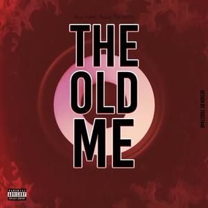 The Old Me (Explicit)