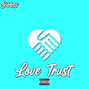 Love & Trust (Explicit)