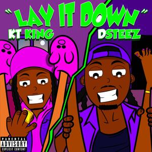 Lay It Down (feat. Dsteez) (Explicit)