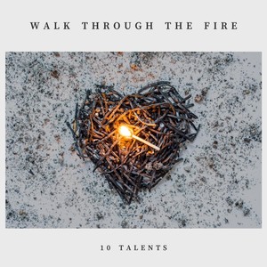 Walk Through the Fire