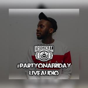 #PartyOnAFriday (Club House Live Audio) (Live) [Explicit]