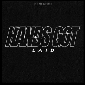 Hands Got Laid