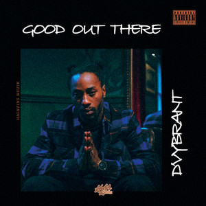Good Out There (Explicit)