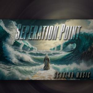 Scholar Music - Seperation Point