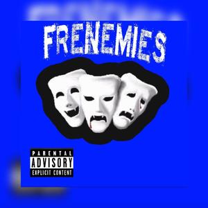 Frenemies (Explicit)