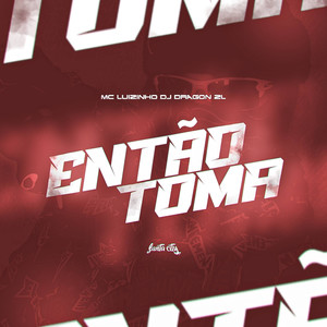 ENTÃO TOMA (Explicit)