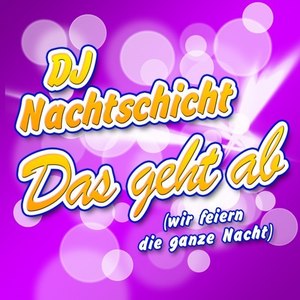 Das geht ab(Wir feiern die ganze Nacht)