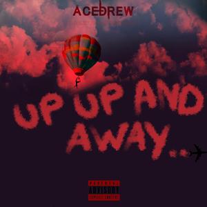 Up Up And Away (Explicit)