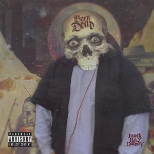 Born Dead (Explicit)