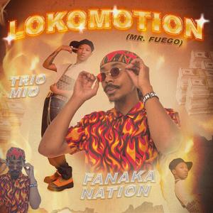 LOKOMOTION (mr. fuego) (feat. Trio Mio)