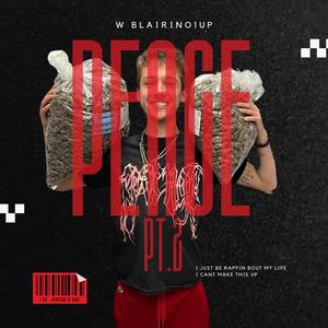 Peace, Pt. 2 (feat. Blairino1up) (Explicit)