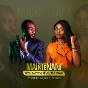 Maintenant (feat. el dan isaka)