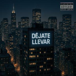 Dejate Llevar
