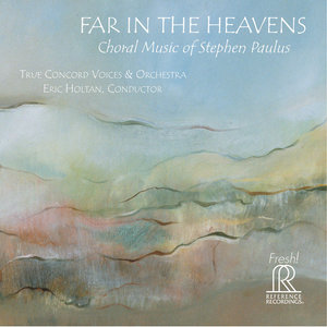 Stephen Paulus: Far in The Heavens (斯蒂芬·保卢斯：远在天堂)