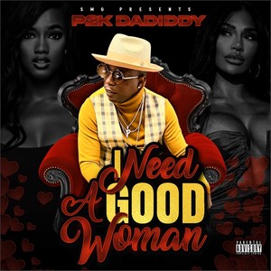 I Need a Good Woman (Explicit)