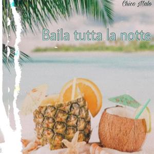 Baila tutta la notte