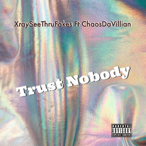 Trust Nobody (Explicit)