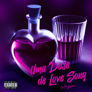 UMA DOSE DE LOVE SONG (Explicit)