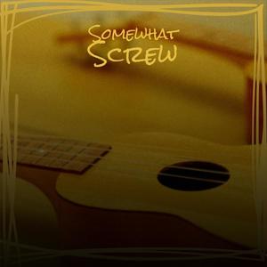 Somewhat Screw