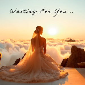 WAITING FOR YOU