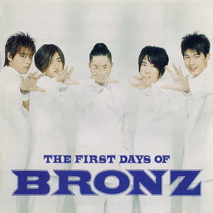 브론즈 (Bronz) 1집 (The First Days Of Bronz)