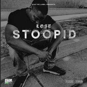 Stoopid (feat. Roman2six) (Explicit)