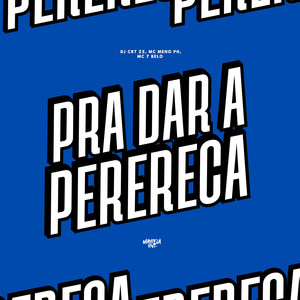 Pra Dar a Perereca (Explicit)